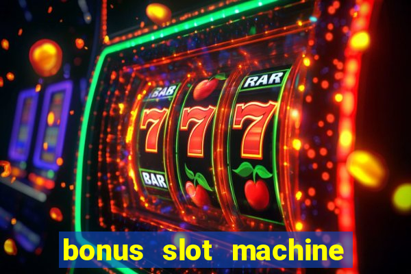 bonus slot machine tipi disponibili