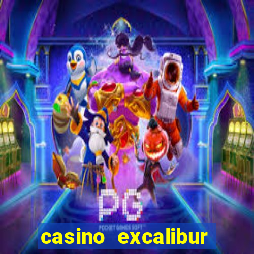 casino excalibur hotel las vegas