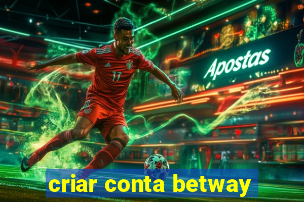 criar conta betway