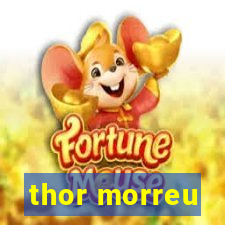 thor morreu