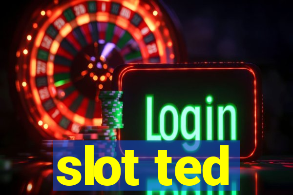 slot ted