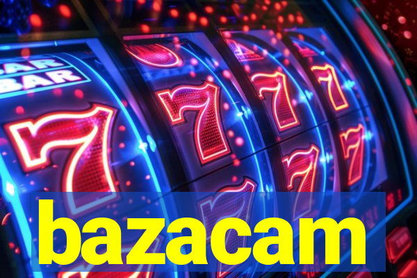 bazacam