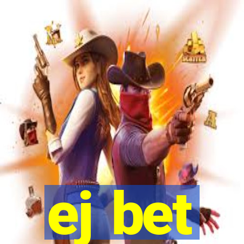 ej bet