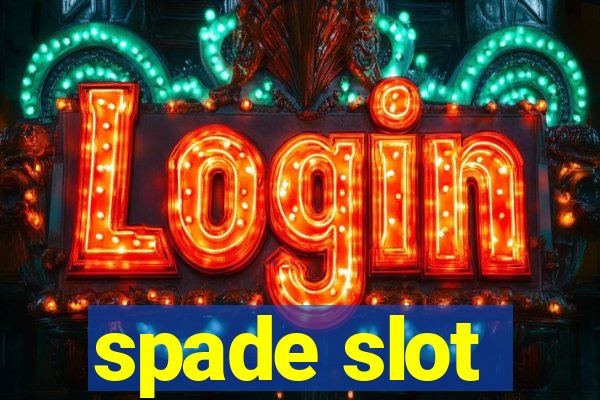 spade slot