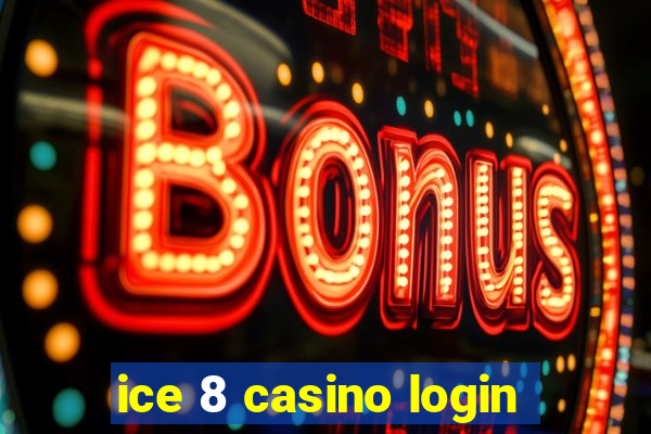 ice 8 casino login