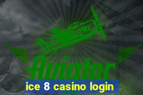 ice 8 casino login