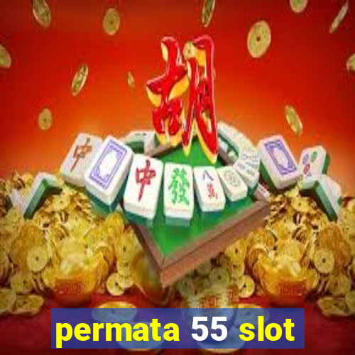 permata 55 slot