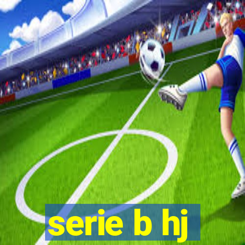 serie b hj