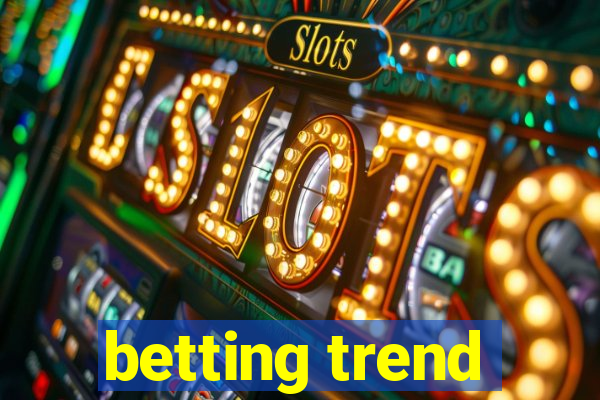 betting trend