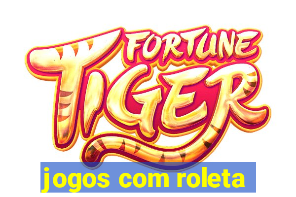 jogos com roleta