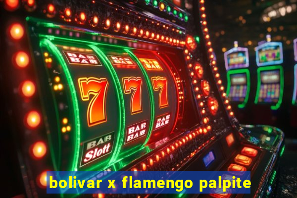 bolivar x flamengo palpite