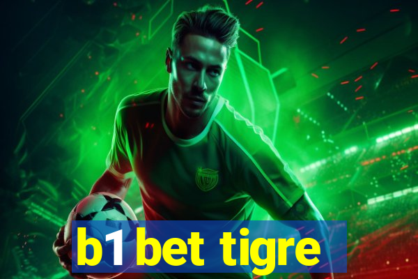 b1 bet tigre