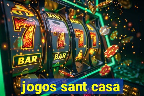 jogos sant casa