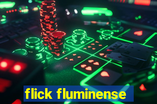 flick fluminense