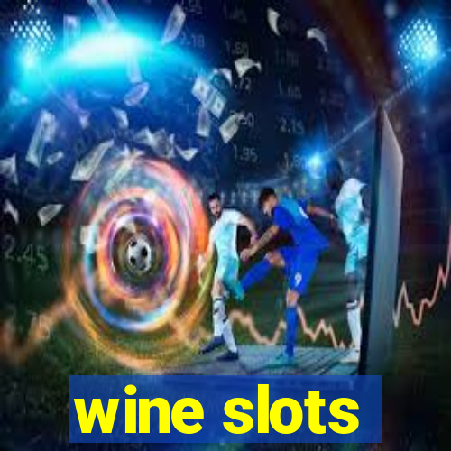 wine slots