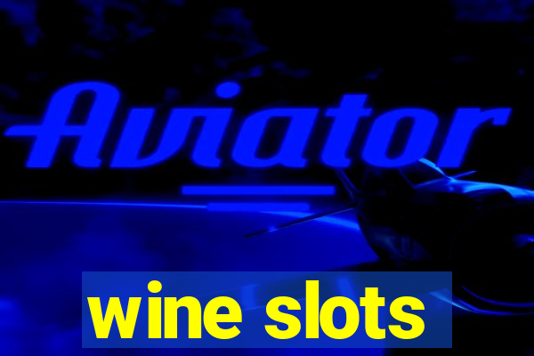 wine slots