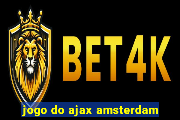 jogo do ajax amsterdam