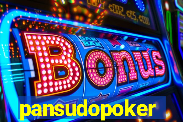 pansudopoker