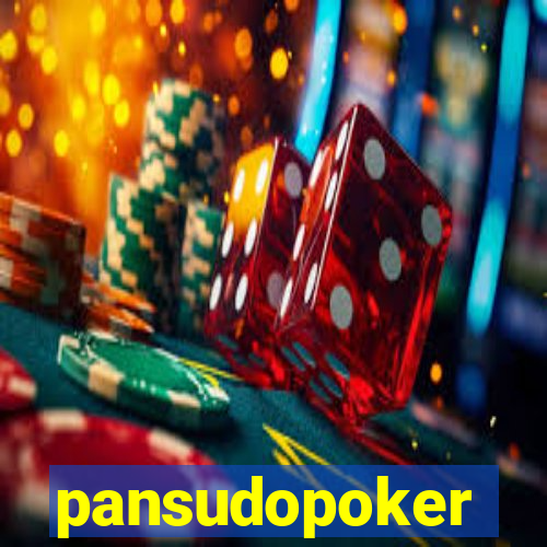 pansudopoker