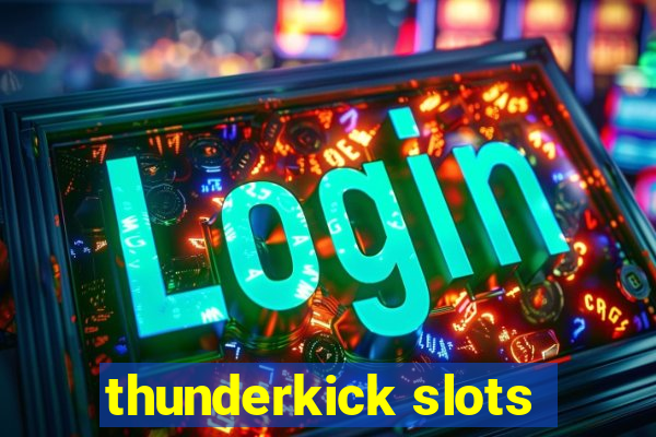 thunderkick slots