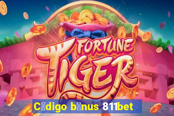 C贸digo b么nus 811bet