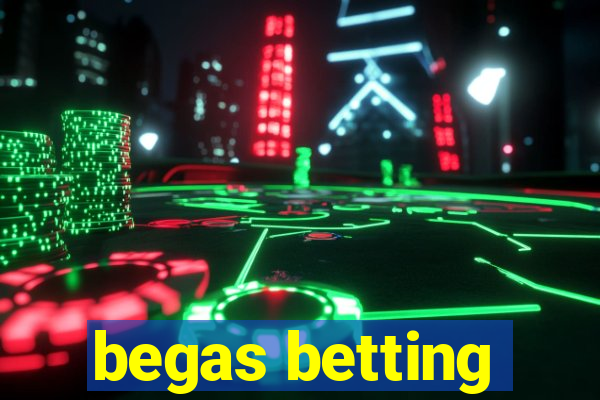 begas betting