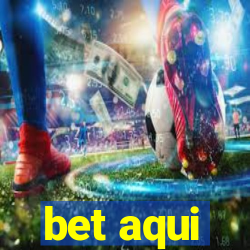 bet aqui