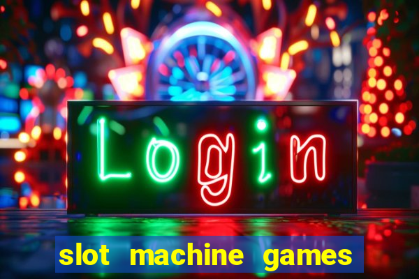 slot machine games with bonus