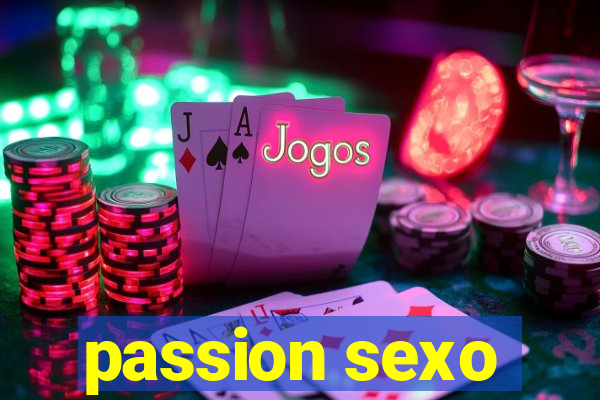 passion sexo