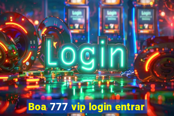 Boa 777 vip login entrar