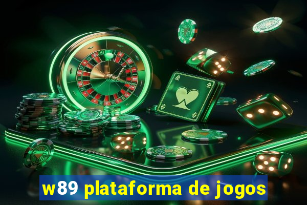 w89 plataforma de jogos