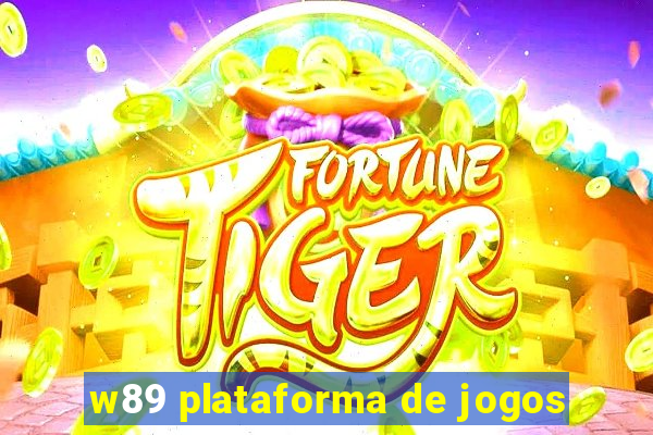 w89 plataforma de jogos