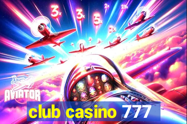 club casino 777