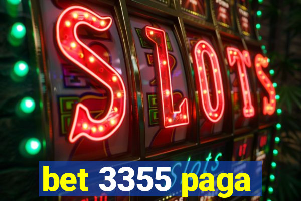 bet 3355 paga