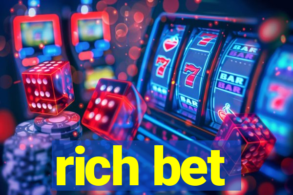 rich bet