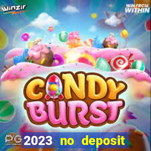 2023 no deposit casino bonus codes