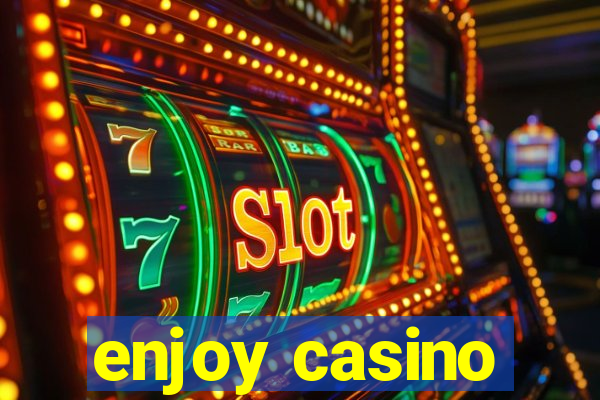 enjoy casino