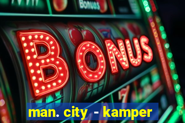 man. city - kamper