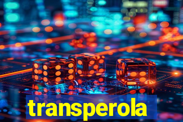 transperola