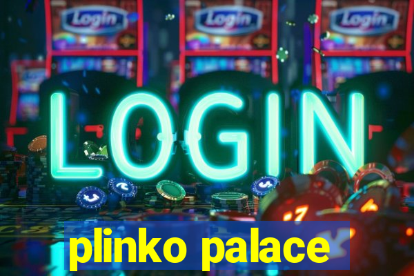 plinko palace