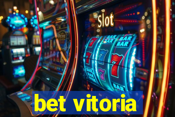 bet vitoria