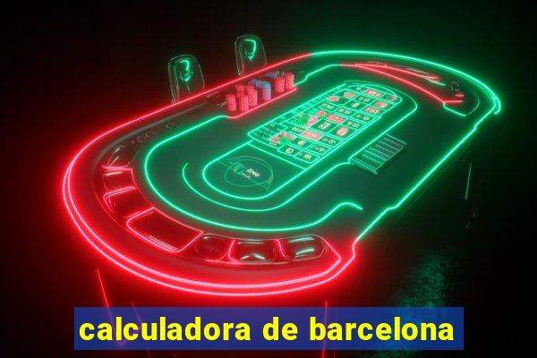 calculadora de barcelona