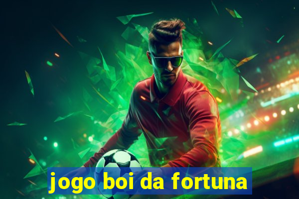 jogo boi da fortuna