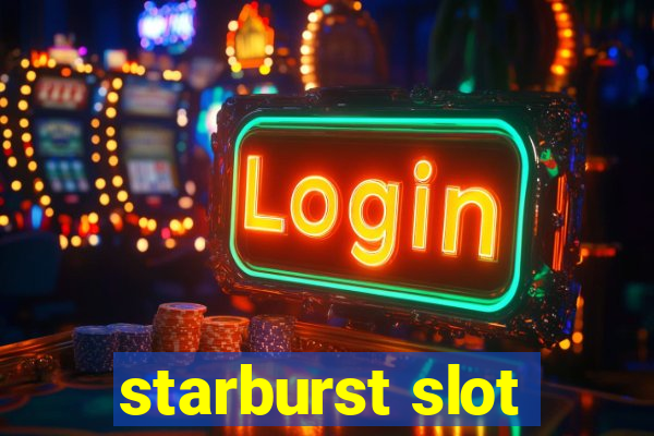 starburst slot