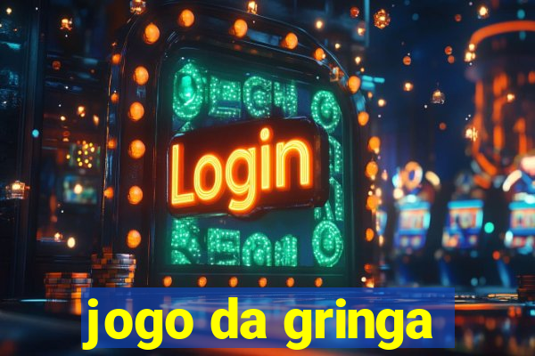 jogo da gringa