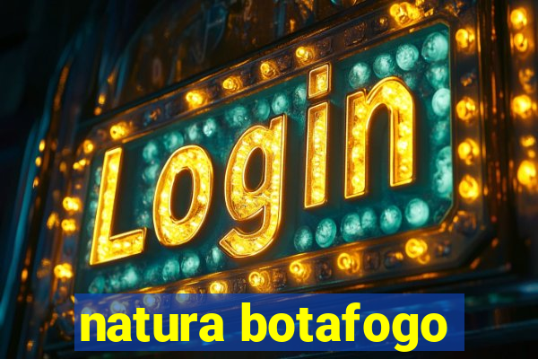 natura botafogo