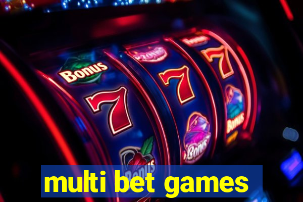 multi bet games