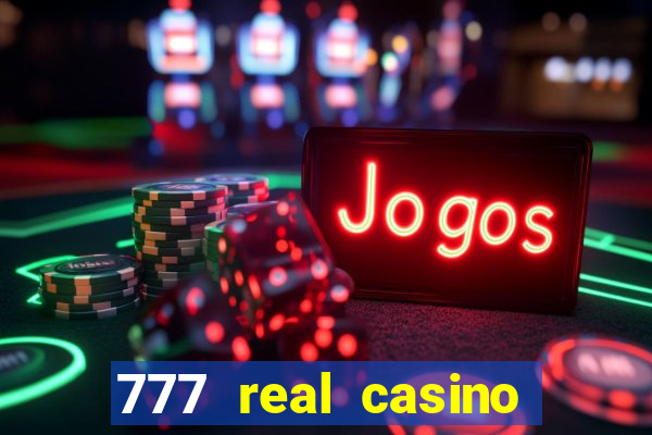 777 real casino slots spin