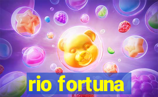 rio fortuna