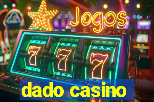 dado casino